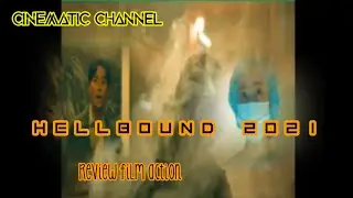 Hellbound 2021 Review Film #cinematicchannel#Hellbound#DramaKorea#ThrillerHoror#KutukanNeraka