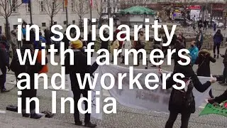 In Solidarity with Farmers and Workers in India - from Berlin-Neuk&ouml;lln