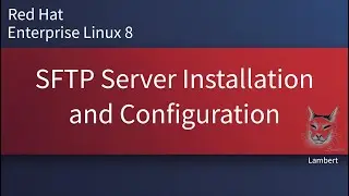 SFTP Server Installation and Configuration | RHEL8 | RHEL9