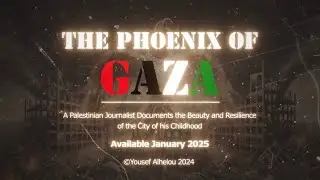 Official Trailer || The Phoenix Of Gaza || Available in Jan 2025. By Yousef Alhelou