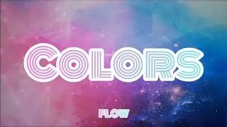 FLOW - Colors (Romaji/English)