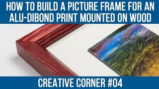 How to build a picture frame for an alu-dibond print mounted on wood - Creative corner 04