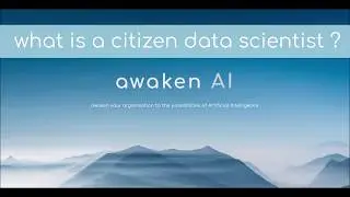 The Citizen Data Scientist