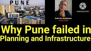 Why and how Pune failed in Cities Planning and infrastructure 