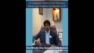 AI Computer Vision vs IoT Devices: Which one is better for Industry4.0? 1 Minute 1 Question 1 Answer