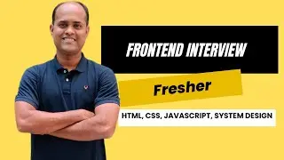 Fresher's Frontend Interview | HTML, CSS, and JavaScript | Mock Interviews