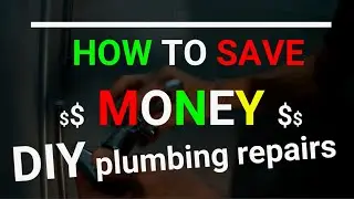 how to save money on plumbing repairs