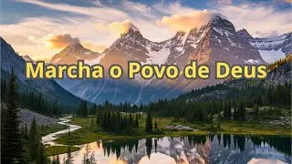 Marcha o Povo de Deus