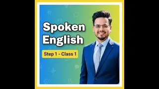 Spoken English for Beginners | Step 1 Class 1-  (I am, I’m + in / on / at, I’m + Verb )