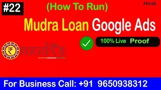 How To Run | Mudra Loan Google  Ads Account| 100% Live Working| Finance Google Adwords Ads| #2021