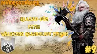 TEN MOST NAS CHYBA LUBI! | Divide&Conquer EUR | Krasnoludy z Khazad-dûm