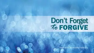 Don't Forget to Forgive