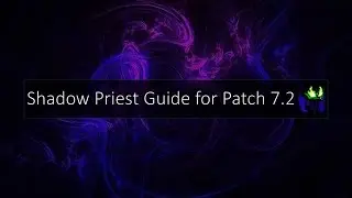 Shadow Priest Guide Patch 7.2
