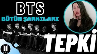 BTS'İN BÜTÜN ŞARKILARINA TEPKİ VERDİM! (Black Swan,Fake Love,IDOL...) Full Reaction to All Bts Songs