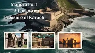 Manora Fort Karachi |The Forgotten Treasure of Pakistan&rsquo;s Coastal History | British Rule in karachi