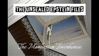 The Unsealed Epstein Files: The Manhattan Townhouse