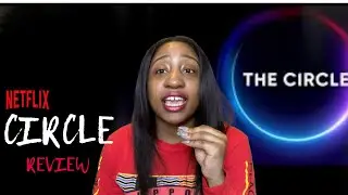 The Circle Netflix Finale Review!