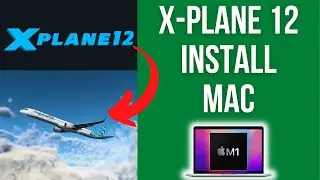 X-Plane 12 is native ARM for Mac! How to install demo and full version