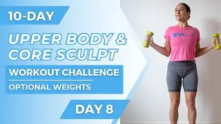 10-Day Upper Body & Core Sculpt Workout Challenge - Day 8 | Back Fat Blast | Optional Weights