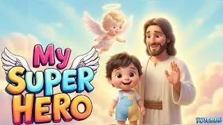 My First Super Hero is Jesus ❤️ | Totoboo First Faith Song for Kids