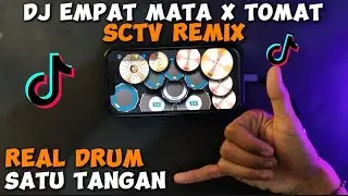DJ EMPAT MATA X TOMAT | DJ SCTV VELOCITY REMIX | DJ VIRAL TIKTOK YANG KALIAN CARI | REAL DRUM COVER