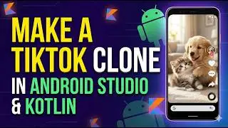 How to Build a TikTok Clone with Kotlin in 2026 | Full Android Tutorial