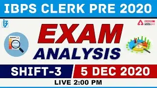 IBPS CLERK PRELIMS EXAM ANALYSIS 2020 (5 Dec, 3rd Shift) | Asked Questions & Expected Cut Off