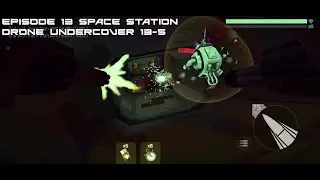 Cover Fire - Episode 13 Space Station - Drone Undercover (13-5)