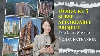 NOIDA KE 5 AISE NEW LAUNCH RESIDENTIAL PROJECT JAHA AAP AFFORDABLE KE SATH LUXUXY ME DEKH PAYENGE.