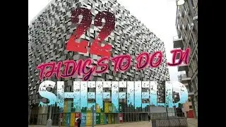 Top 22 Things To Do In Sheffield, England