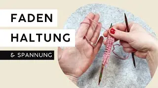 Fadenhaltung & Fadenspannung | garninchen • #stricken