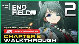 Arknights: Endfield Chapter 2 Story Gameplay Playthrough part 2 - Japanese Dub English Subs