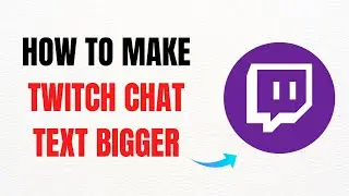 How to Make Twitch Chat Text Bigger &ndash; Font Size Settings &ndash; Full Guide
