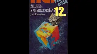 Žil jsem s mimozem&scaron;ťany - Jack Robertson (kapitola 12.)