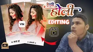 Holi Special Video Editing on your mobile Phone -VN App Viral Tutorial