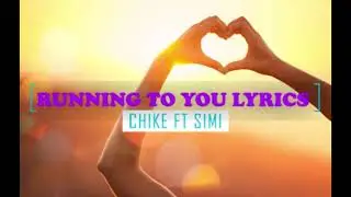 RUNNING TO YOU - Chike ft Simi LYRICS & INSTRUMENTAL  SING FOR YOURSELF