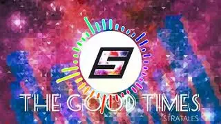 Stratales - The Good Times