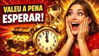 A espera não foi em vão, foi no tempo exato