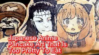 Japanese Anime Pancake Art That Is Too Pretty To Eat. Street food in Thailand. #Anime  #fyp #viral