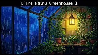 The Rainy Greenhouse | Safe Inside 16-bit Ambience [ 1 Hour Loop ]