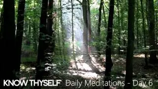 Know Thyself Daily Meditations - Day 6 