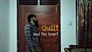 Guilt and the heart | Social Diary | Shortfilm