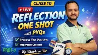 Reflection | Class 10 Board Special | CBSE & UP Boards| NCERT | By Shubham Sir | Part-2 #live