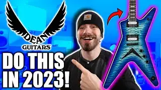 DEAN GUITARS NEEDS TO DO THIS IN 2023!