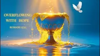 Overflowing With Hope | Uplifting Christian Worship Song | Heavenly Anthem