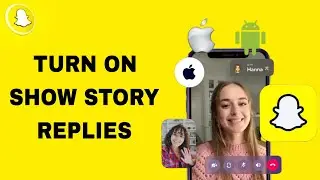 How To Turn On Show Story Replies On Snapchat App