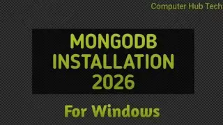 MongoDB install kaise kare? How to Install MongoDB on Windows | Hindi Tutorial | Computer Hub Tech