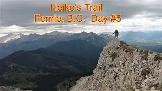 Heiko's Trail - Day #5 Fernie, B.C.