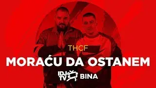 THCF - MORACU DA OSTANEM (LIVE @ IDJTV BINA)