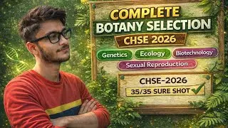COMPLETE BOTANY SELECTION for CHSE-2026 | NCERT Class 12 Biology | 35/35 Strategy 🌿🧬